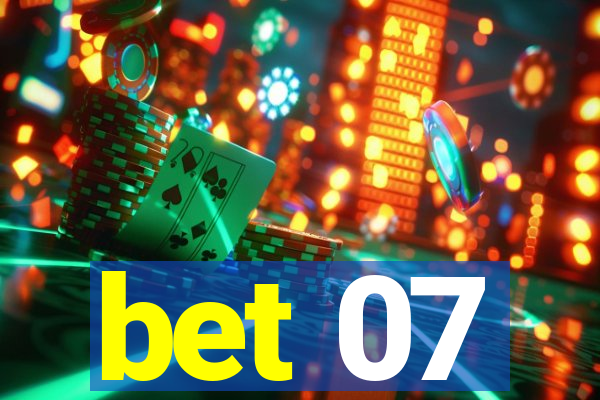 bet 07